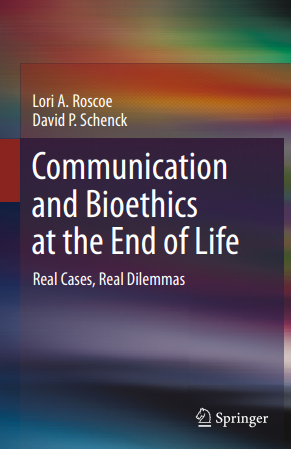 Communication And Bioethics At The End of Life