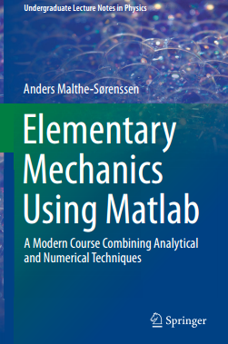 Elementary Mechanics Using Matlab