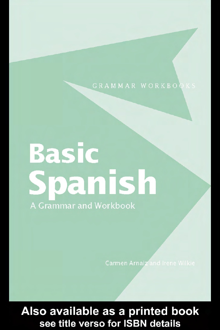 BASIC SPANISH_ A GRAMMAR AND WORKBOOK 