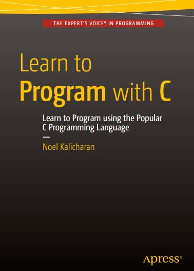 Learn to Program with C_ Learn to Program using the Popular C Programming Language 