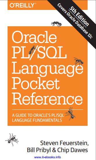 Oracle PL_SQL Language Pocket Reference, 5th Edition_ A Guide to Oracle's PL_SQL Language Fundamentals 