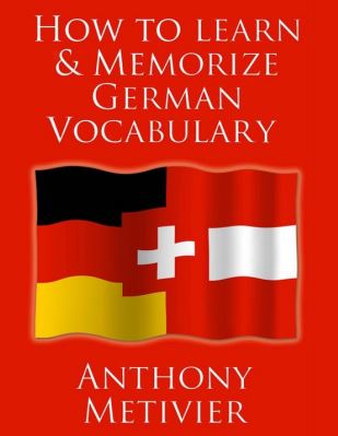 How to Learn and Memorize German Vocabulary 