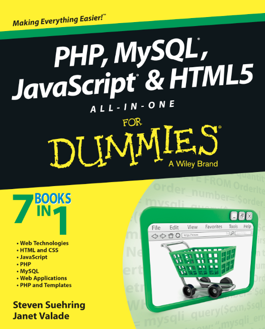 PHP, MySQL, Javascript & HTML5 All in One for Dummies
