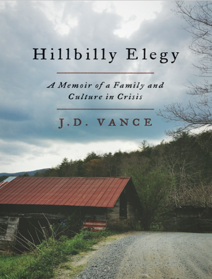 Hillbilly Elegy; A Memoir of a Family and Culture in Crisis