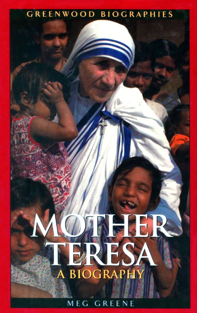 Mother Teresa; A Biography