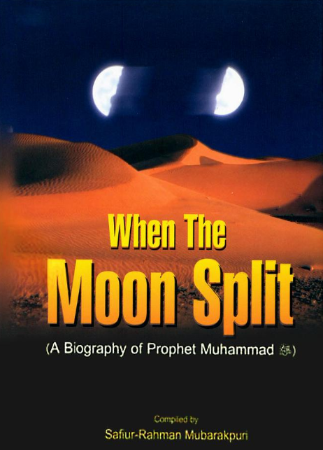 When the Moon Split: A Biography of Prophet Muhammad