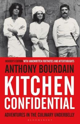 Kitchen Confidential Adventures in the Culinary Underbelly