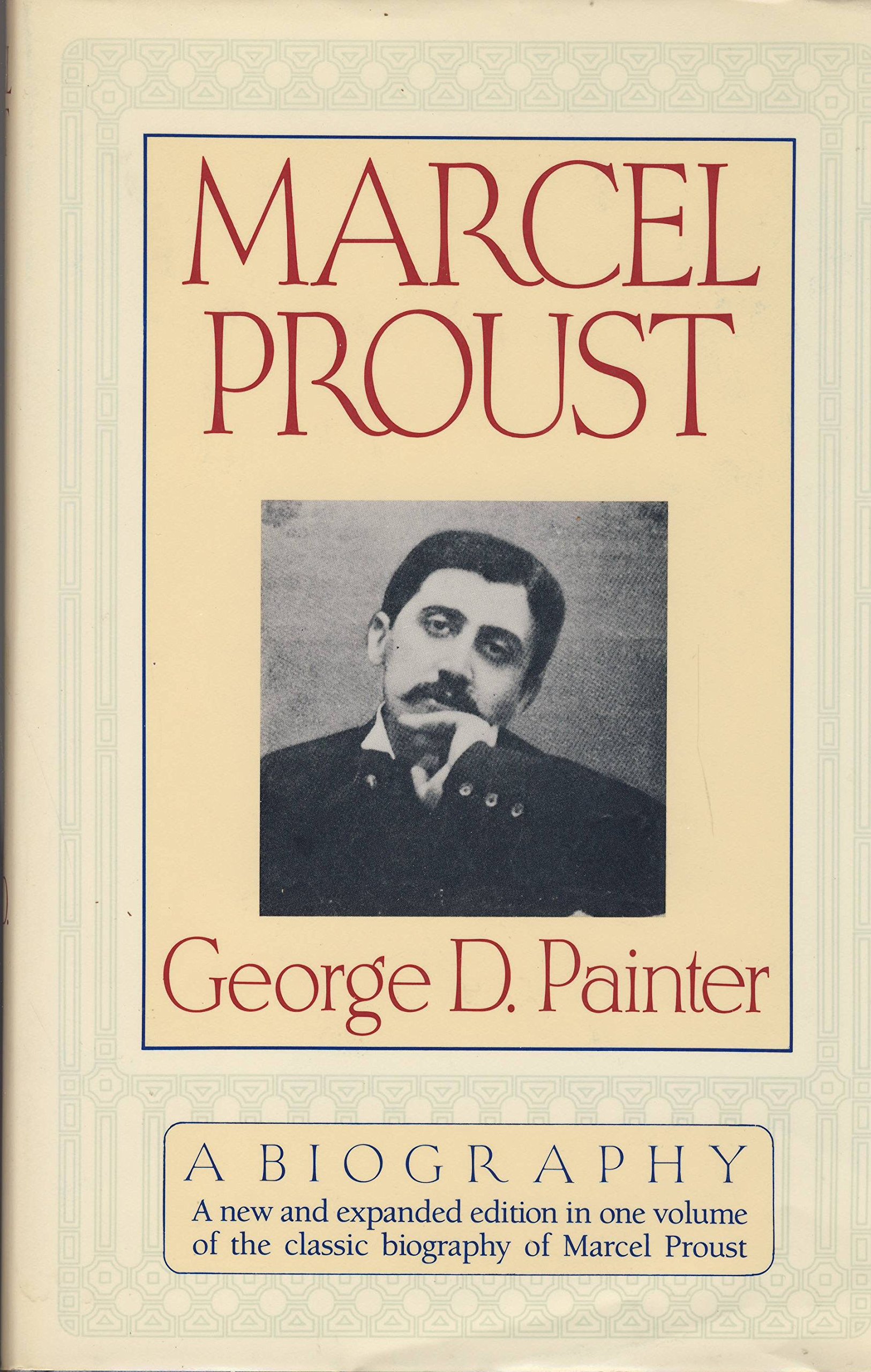 Marcel Proust A Biography