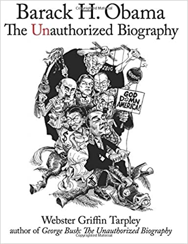 BARACK H. OBAMA: THE UNAUTHORIZED BIOGRAPHY