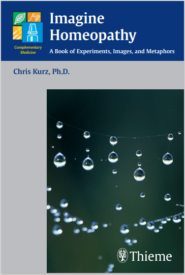 magine Homeopathy: A Book of Experiments, Images, and Metaphors