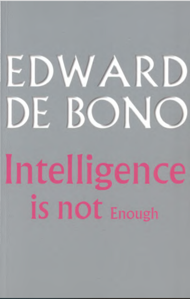 Intelligence Is Not Enough