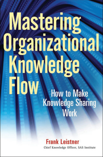 Mastering Organizational Knowledge Flow