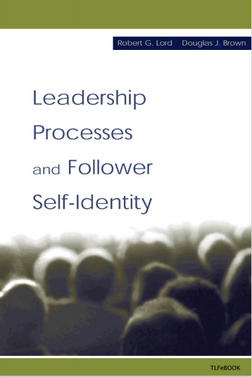 Leadership Processes and Follower Self-Identity