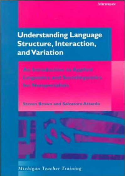 UNDERSTANDING LANGUAGE STRUCTURE! INTERACTION, AND VARIATION