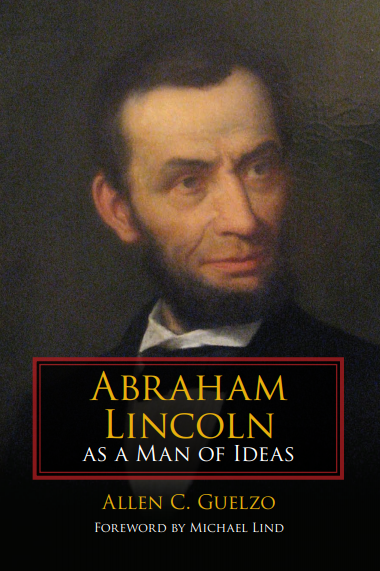 Abraham Lincoln as a Man of Ideas