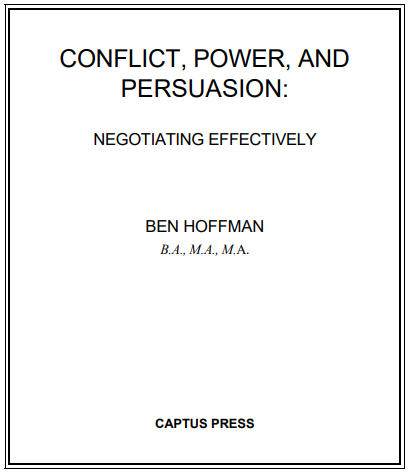 CONFLICT, POWER, AND PERSUASION: NEGOTIATING EFFECTIVELY