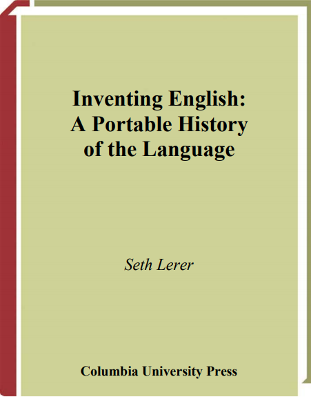 Inventing English: A Portable History of the Language