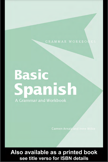 BASIC SPANISH: A GRAMMAR AND WORKBOOK