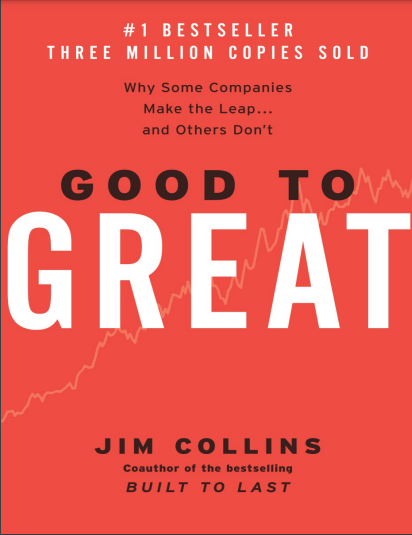 GOOD TO GREAT Why Some Companies Make the Leap and Others Dont