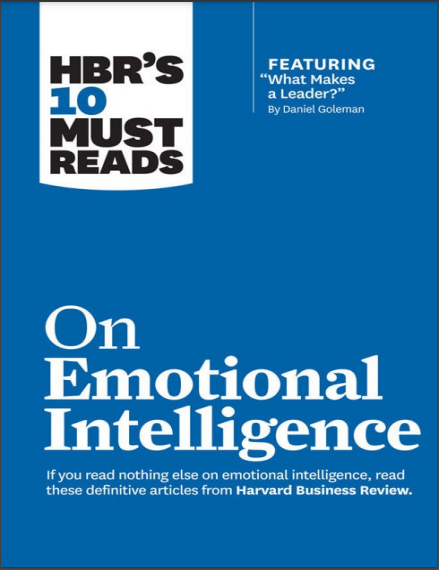 HBR'S 10 Must Reads on Emotional Intelligence