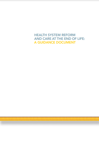 Health System Reform and Care at the End of Life: a Guidance Document