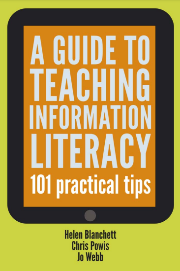 A Guide to Teaching Information Literacy: 101 Practical Tips