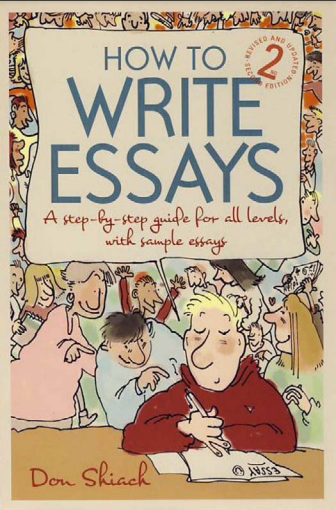 HOW TO WRITE ESSAYS A step-by-step guide for all levels,  with sample essays