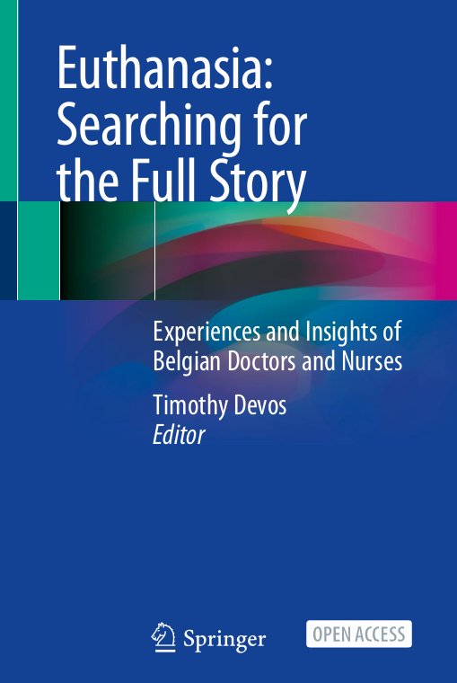 Euthanasia searching for the full story  experiences and insights of Belgian doctors and nurses