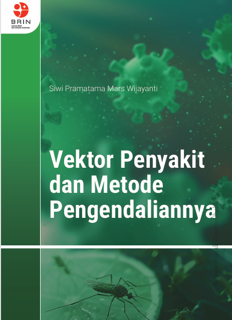 Vektor Penyakit  dan Metode  Pengendaliannya  Siwi Pramatama Mars Wijayanti  Buku ini tidak diperjualbe