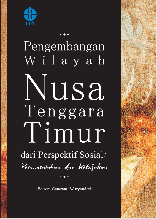 Pengembangan Wilayah Nusa Tenggara Timur dari Perspektif Sosial: Permasalahan dan Kebijakan