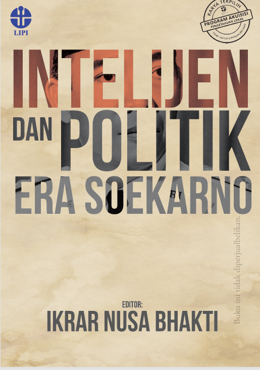 INTELEJEN DAN POLTIK ERA SOEKARNO