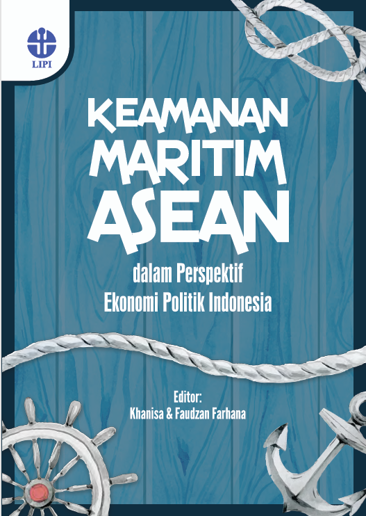 Keamanan Maritim ASEAN dalam Perspektif Ekonomi Politik Indonesia
