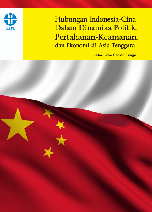 Hubungan Indonesia-Cina dalam Dinamika Politik, Pertahanan-Keamanan, dan Ekonomi di Asia Tenggara