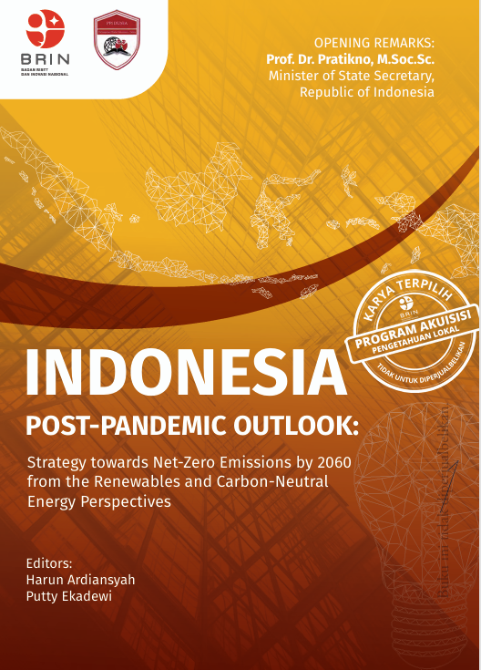 INDONESIA POST-PANDEMIC OUTLOOK: Strategy towards Net-Zero Emissions by 2060 from the Renewables and Carbon-Neutral Energy
