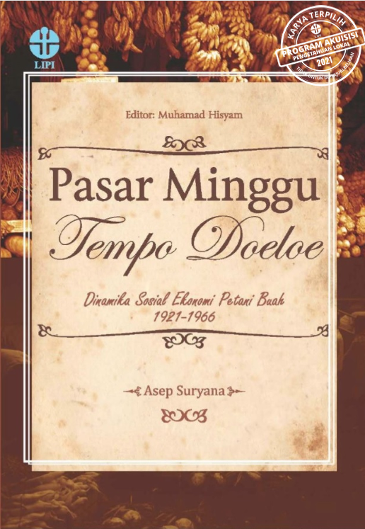 Pasar Minggu Tempo Doeloe Dinamika Sosial Ekonomi Petani Buah 1921-1966
