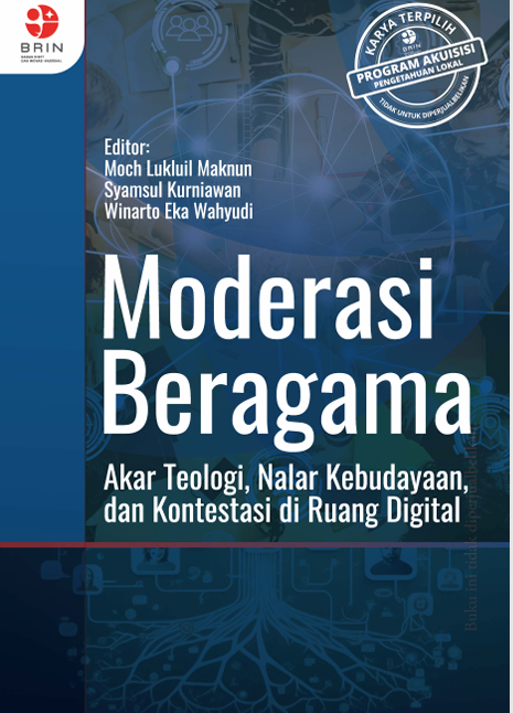 Moderasi Beragama Akar Teologi, Nalar Kebudayaan, dan Kontestasi di Ruang Digital