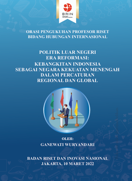 ORASI PENGUKUHAN PROFESOR RISET  BIDANG HUBUNGAN INTERNASIONAL