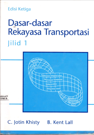 Dasar-Dasar Rekayasa Transportasi: Jilid 1