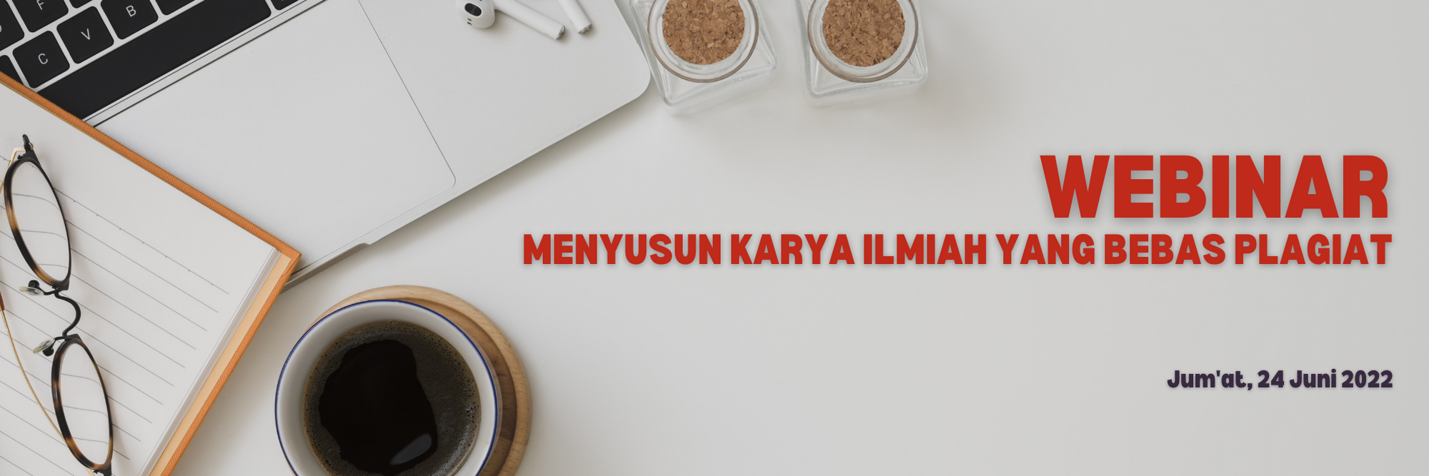 WEBINAR MENYUSUN KARYA ILMIAH YANG BEBAS PLAGIAT