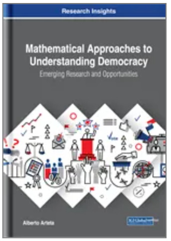 Mathematical Approaches  to Understanding  Democracy: Emerging Research and  Opportunities