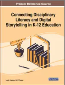 Connecting Disciplinary  Literacy and Digital  Storytelling in K-12  Education