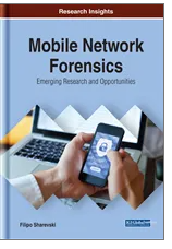 Mobile Network  Forensics: Emerging Research and  Opportunities