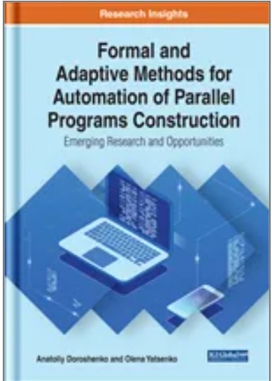 Formal and Adaptive Methods for Automation of Parallel Programs Construction: Emerging Research and Opportunities