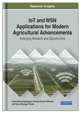 IoT and WSN Applications  for Modern Agricultural  Advancements: Emerging Research and  Opportunities