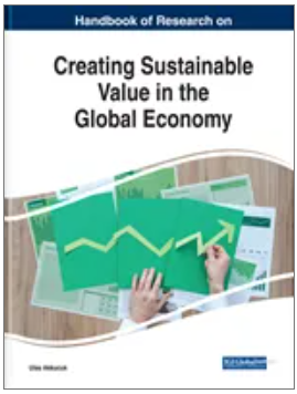 Handbook of Research on Creating Sustainable Value in the Global Economy