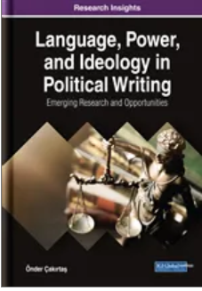 Language, Power, and Ideology in Political Writing: Emerging Research and Opportunities