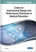 Cases on Instructional Design and Performance Outcomes in Medical Education