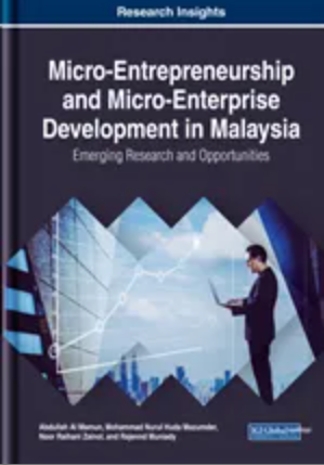 Micro-Entrepreneurship and Micro-Enterprise Development in Malaysia: Emerging Research and Opportunities