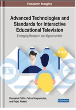 Advanced Technologies and Standards for Interactive Educational Television: Emerging Research and Opportunities