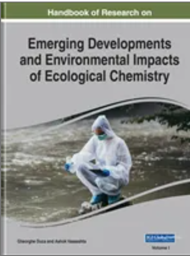 Handbook of Research on Emerging Developments and Environmental Impacts of Ecological Chemistry